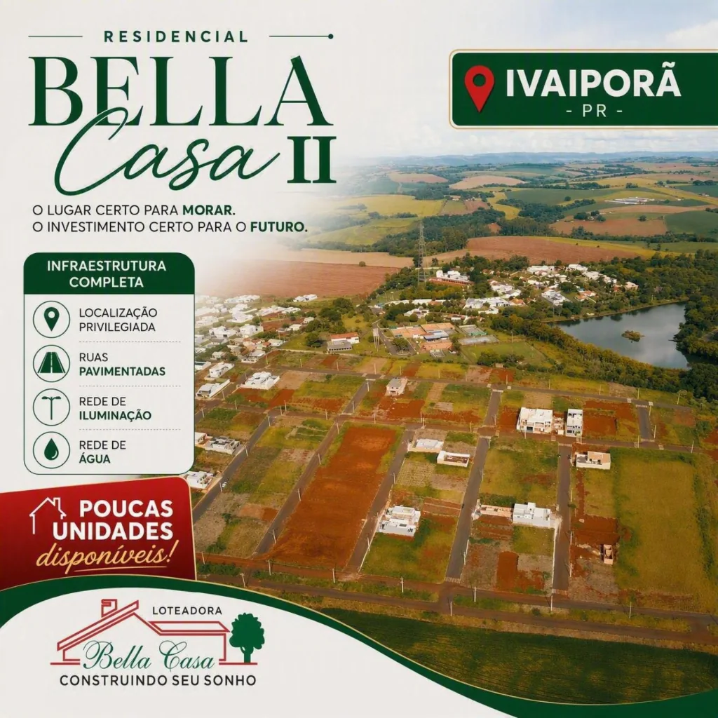 Arte do Residencial Bella Casa II em Ivaiporã-PR: poucas unidades disponíveis. Infraestrutura completa: ruas pavimentadas, rede de iluminação e rede de água.